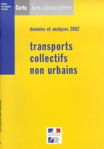 Couverture du livre « Transports collectifs non urbains, donnees et analyses 2002 » de Donze Daniel aux éditions Cerema