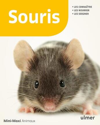 Couverture du livre « Souris ; les connaître, les nourrir, les soigner » de Georg Gassner aux éditions Eugen Ulmer