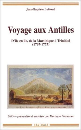 Couverture du livre « Voyage aux Antilles ; d'île en île ; de la Martinique à Trinidad 1767-1773 » de Jean-Baptiste Leblond aux éditions Karthala