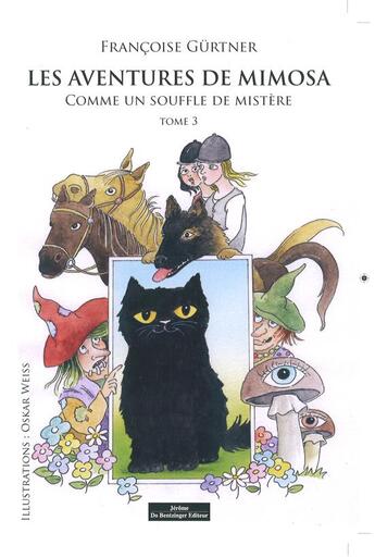 Couverture du livre « Les aventures de Mimosa Tome 3 ; comme un souffle de mystère » de Francoise Gurtner aux éditions Do Bentzinger