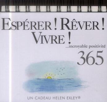 Couverture du livre « 365 jours ; espérer, rêver, vivre ! » de Helen Exley aux éditions Exley