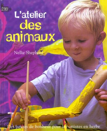Couverture du livre « Atelier Des Animaux » de Nellie Shepherd aux éditions Langue Au Chat
