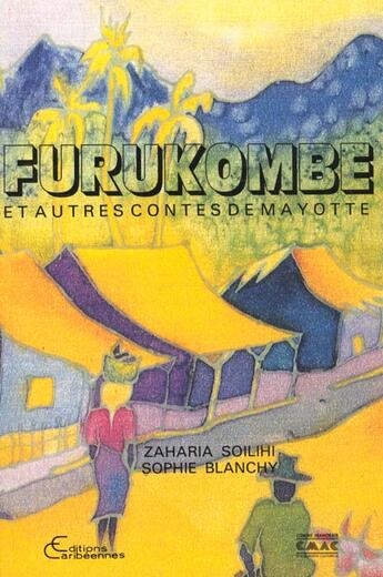 Couverture du livre « Furukombe Et Autres Contes De Mayotte » de Solihili Blanchy aux éditions L'harmattan