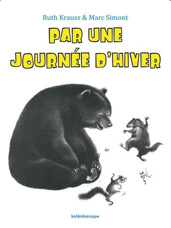 Couverture du livre « Par une journée d'hiver » de Ruth Krauss et Marc Simont aux éditions Kaleidoscope