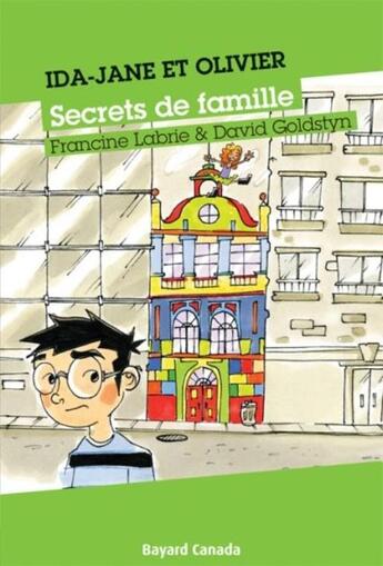 Couverture du livre « Ida-Jane et Olivier ; secrets de familles » de Francine Labrie et David Goldstyn aux éditions Bayard Canada