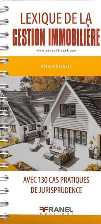 Couverture du livre « Lexique de la gestion immobilière en 125 cas pratiques » de Gerard Blandin aux éditions Arnaud Franel