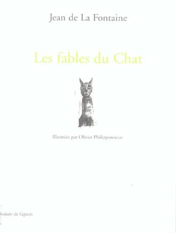 Couverture du livre « Les fables du chat » de Jean De La Fontaine et Olivier Philipponeau aux éditions Capucin