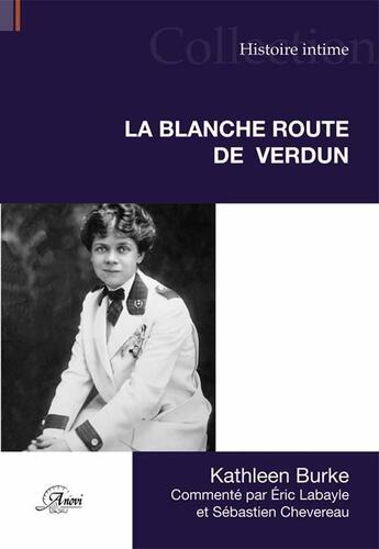 Couverture du livre « La blanche route de Verdun » de Kathleen Burke aux éditions Anovi