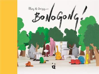 Couverture du livre « Bonogong ! » de Moog et Dwiggy aux éditions Helvetiq