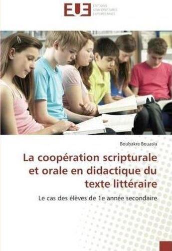 Couverture du livre « La cooperation scripturale et orale en didactique du texte litteraire » de Bouasla Boubakre aux éditions Editions Universitaires Europeennes