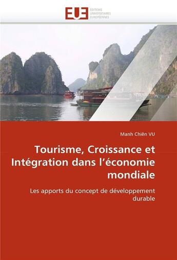 Couverture du livre « Tourisme, croissance et integration dans l'economie mondiale » de Vu Manh Chien aux éditions Editions Universitaires Europeennes