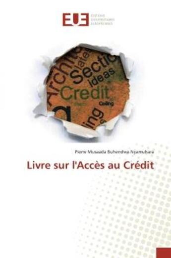 Couverture du livre « Livre sur l'Acces au Credit » de Nyamuhara aux éditions Editions Universitaires Europeennes