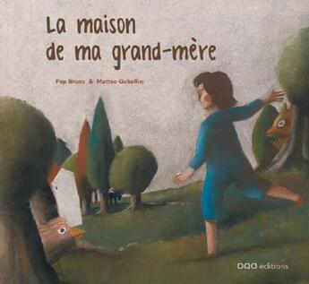 Couverture du livre « La maison de ma grand-mère » de Pep Bruno et Mateo Gubellini aux éditions Oqo