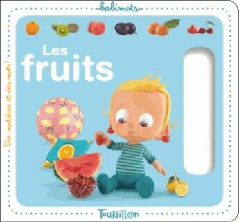 Couverture du livre « Les fruits - babimots » de Francescon Nicolas aux éditions Tourbillon