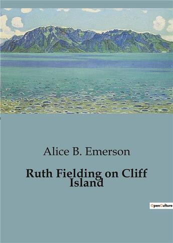 Couverture du livre « Ruth fielding on cliff island » de Emerson Alice B. aux éditions Culturea