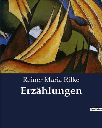 Couverture du livre « Erzählungen » de Rainer Maria Rilke aux éditions Culturea