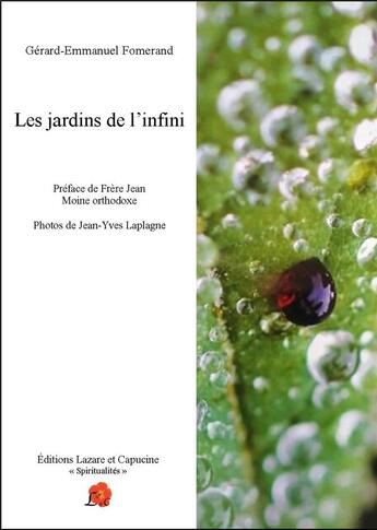 Couverture du livre « Les jardins de l'infini » de Gerard-Emmanuel Fomerand aux éditions Lazare Et Capucine