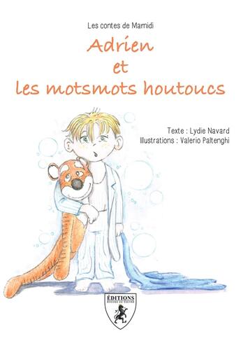 Couverture du livre « Adrien et les motmots houtoucs » de Lydie Navard et Valerio Paltenghi aux éditions Hugues De Chivre