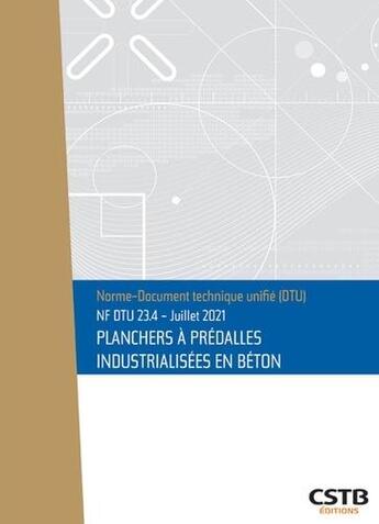 Couverture du livre « NF DTU 23.4 planchers à prédalles industrialisées en beton » de Collectif Cstb aux éditions Cstb