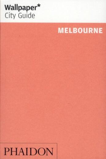 Couverture du livre « Melbourne wcg update » de Wallpaper aux éditions Phaidon Press