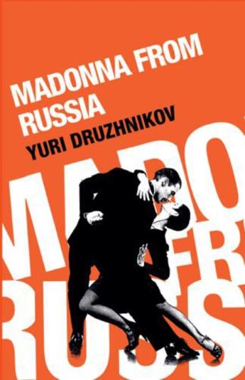 Couverture du livre « Madonna From Russia » de Druzhnikov Yuri aux éditions Owen Peter Publishers