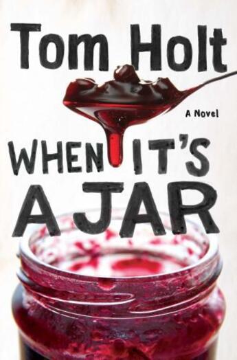 Couverture du livre « When It's A Jar » de Tom Holt aux éditions Little Brown Book Group Digital