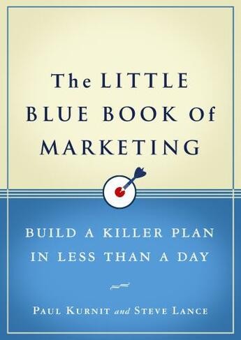 Couverture du livre « The Little Blue Book of Marketing » de Lance Steve aux éditions Penguin Group Us