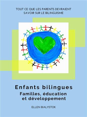 Couverture du livre « Les enfants bilingues : familles, education et developpement » de Bialystok Ellen aux éditions Calec France