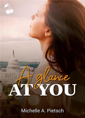 Couverture du livre « A glance at you » de Michelle A. Pietsch aux éditions Cherry Publishiing