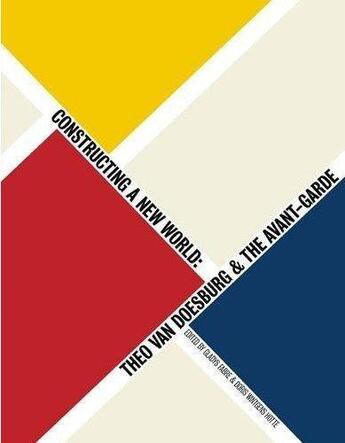 Couverture du livre « Van doesburg and the international avant garde constructing a new world » de Fabre Gladys aux éditions Tate Gallery