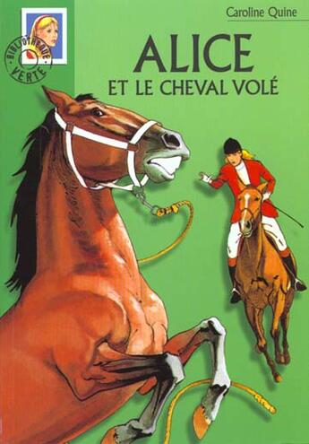 Couverture du livre « Alice et le cheval volé » de Caroline Quine aux éditions Le Livre De Poche Jeunesse