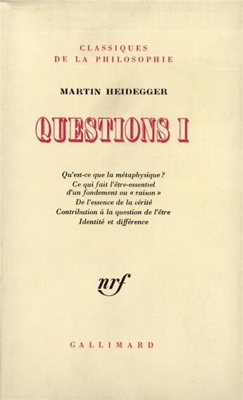 Couverture du livre « Questions - vol01 » de Martin Heidegger aux éditions Gallimard