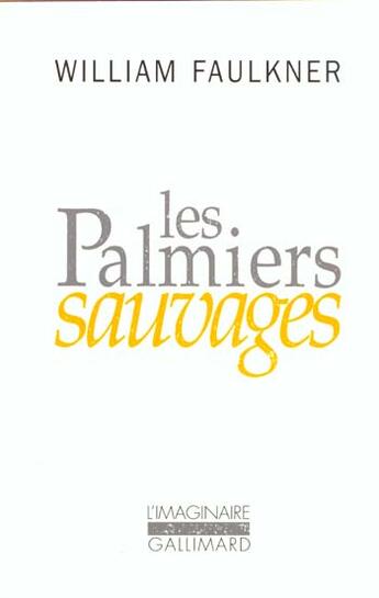 Couverture du livre « Les palmiers sauvages » de William Faulkner aux éditions Gallimard