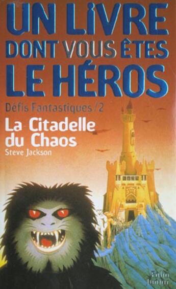 Couverture du livre « Défis fantastiques T.2 ; la citadelle du chaos » de Steve Jackson aux éditions Gallimard-jeunesse