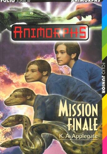 Couverture du livre « Animorphs Tome 47 ; mission finale » de K-A Applegate aux éditions Gallimard-jeunesse