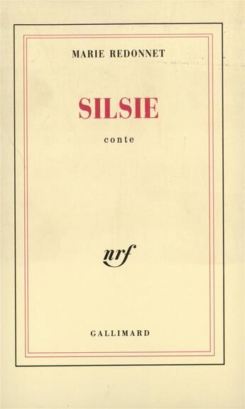 Couverture du livre « Silsie » de Marie Redonnet aux éditions Gallimard