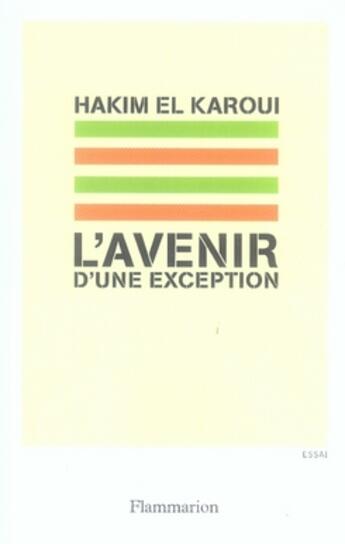 Couverture du livre « L'avenir d'une exception » de Hakim El-Karoui aux éditions Flammarion