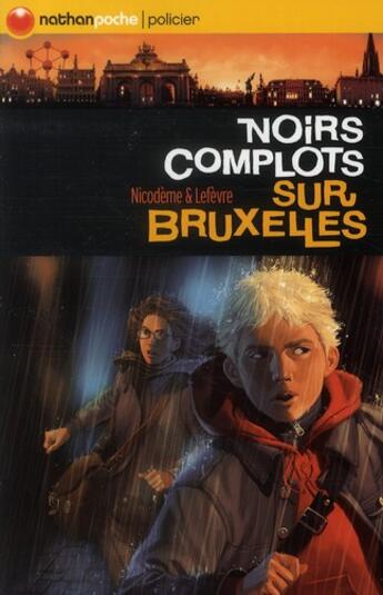 Couverture du livre « Noirs complots sur Bruxelles » de Jaouen Salaun et Thierry Lefevre et Beatrice Nicomede aux éditions Nathan