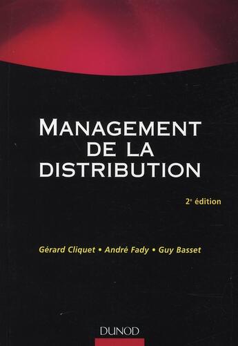 Couverture du livre « Management de la distribution (2e édition) » de Andre Fady et Gerard Cliquet et Guy Basset aux éditions Dunod