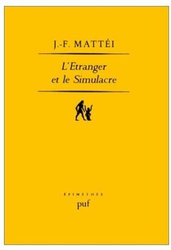 Couverture du livre « L'étranger et le simulacre » de Jean-Francois Mattei aux éditions Puf