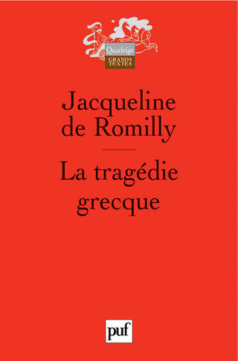 Couverture du livre « La tragédie grecque » de Romilly (De) Jacquel aux éditions Puf