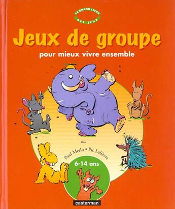 Couverture du livre « Jeux de groupe » de Merlo/Pic aux éditions Casterman