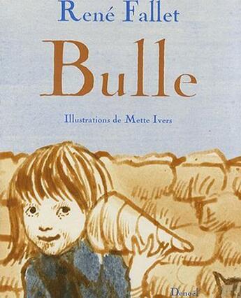 Couverture du livre « Bulle » de René Fallet et Mette Ivers aux éditions Denoel