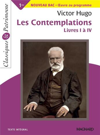 Couverture du livre « Les contemplations, livres 1 à 4, de Victor Hugo ; 1re ; nouveau bac, oeuvre au programme » de  aux éditions Magnard