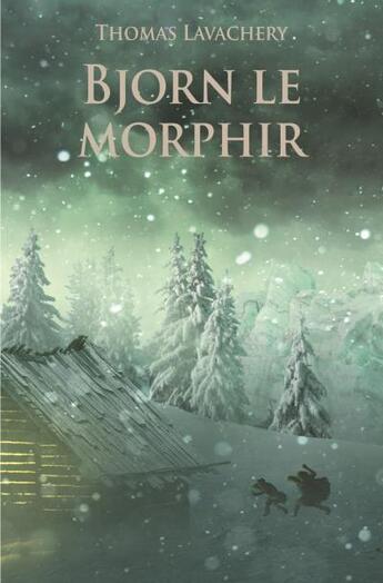 Couverture du livre « Bjorn le Morphir » de Thomas Lavachery aux éditions Ecole Des Loisirs