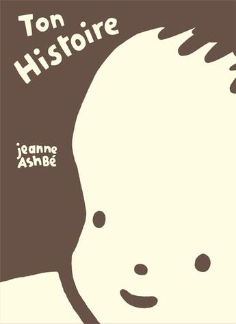 Couverture du livre « Ton histoire » de Jeanne Ashbe aux éditions Ecole Des Loisirs