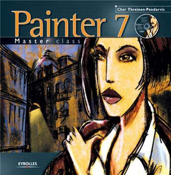 Couverture du livre « Painter 7 master class » de Threinen-Pendarvis C aux éditions Eyrolles