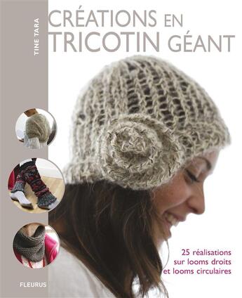 Couverture du livre « Créations en tricotin géant » de Tine Tara aux éditions Mango