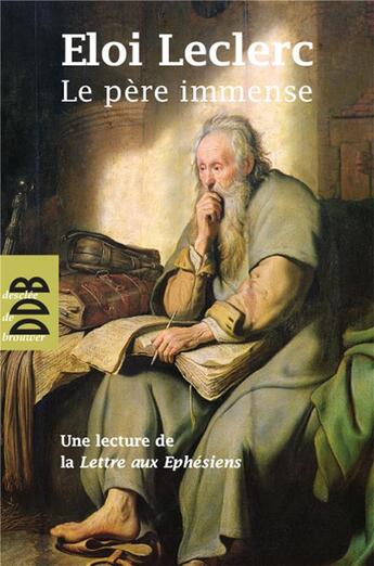 Couverture du livre « Le père immense » de Eloi Leclerc aux éditions Desclee De Brouwer