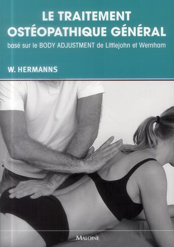 Couverture du livre « Le traitement osteopathique general base sur le body adjustement de littlejohn » de Hermanns Wim aux éditions Maloine